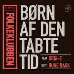 folkeklubben_brn_af_den_tabte_tid_-_feat__orgi-e__edit_rune_rask_7_single