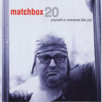 matchbox_twenty_yourself_or_someone_like_you_cd