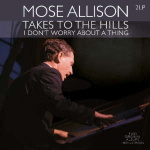 mose_allison_takes_to_the_hills_i_dont_worry_about_a_thing_2lp