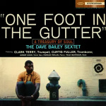 the_dave_bailey_sextet_one_foot_in_the_gutter_-_a_treasury_of_soul_cd