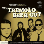 the_tremolo_beer_gut_you_cant_handle_lp