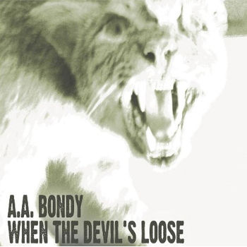 a_a__bondy_when_the_devils_loose_lp