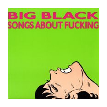 big_black_songs_about_fucking_lp