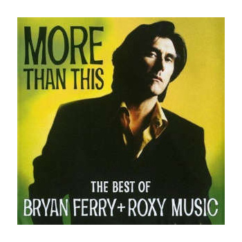 bryan_ferry__roxy_music_more_than_this_-_best_of_cd