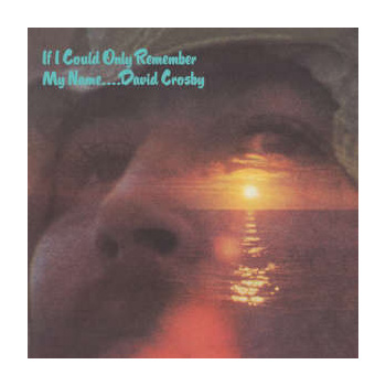 david_crosby_if_i_could_only_remember_my_name_lp