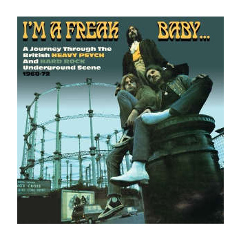 im_a_freak_baby_-_a_journey_through_the_british_heavy_psych_and_hard_rock_underground_scene_1968-72_3cd