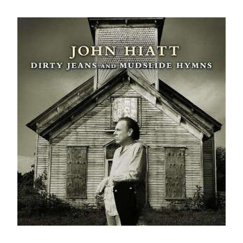 john_hiatt_dirty_jeans_and_mudslide_hymns_lp