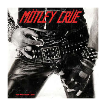 mtley_cre_too_fast_for_love_lp