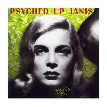 psyched_up_janis_beats_me_-_remastered_lp