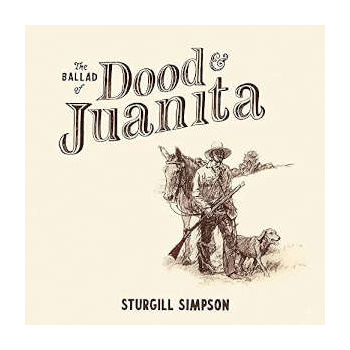 sturgill_simpson_ballad_of_dood__juanita_lp