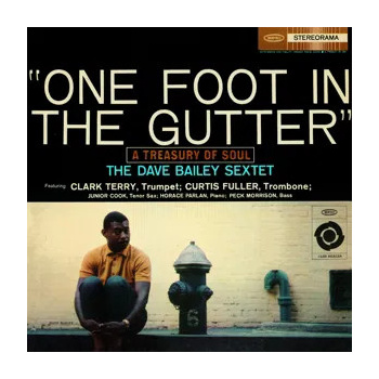 the_dave_bailey_sextet_one_foot_in_the_gutter_-_a_treasury_of_soul_cd