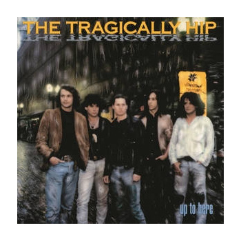 the_tragically_hip_up_to_here_lp