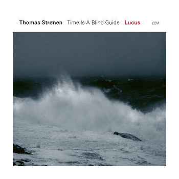 thomas_strnen__time_is_a_blind_guide_lucus_cd