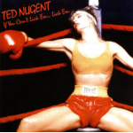 ted_nugent_if_you_cant_lick_em_lick_em_cd