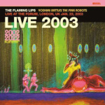 the_flaming_lips__live_2003_-_yoshimi_battles_the_pink_robots_2lp