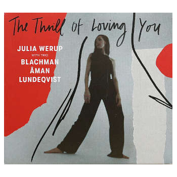 julia_werup_with_trio_blachman_aman_lundeqvist_the_thrill_of_loving_you_cd