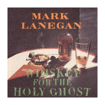 mark_lanegan_whiskey_for_the_holy_ghost_lp