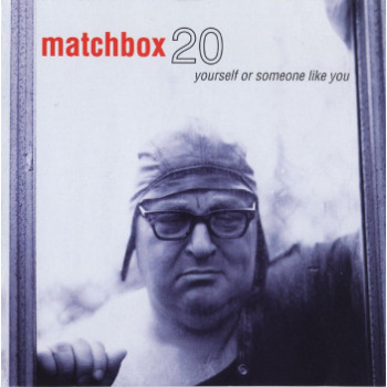 matchbox_twenty_yourself_or_someone_like_you_cd