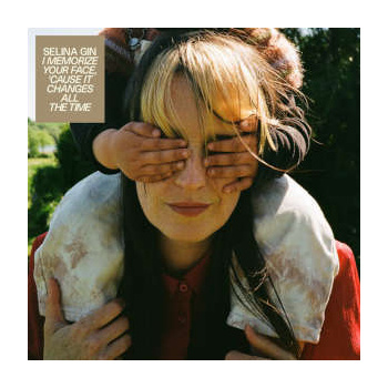 selina_gin_i_memorize_your_face_cause_it_changes_all_the_time_lp