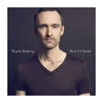 troels_boberg_hvis_vi_turde_cd