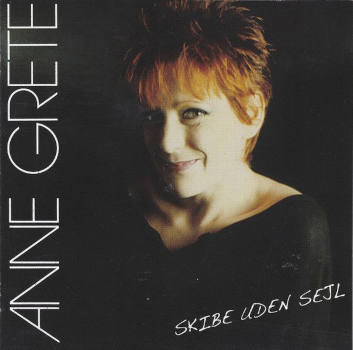 Anne Grete: Skibe Uden Sejl (2CD)