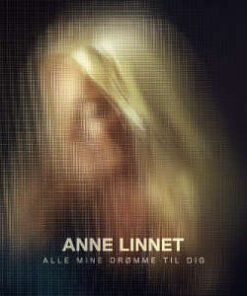 Anne Linnet: Alle Mine Drømme Til Dig (LP)