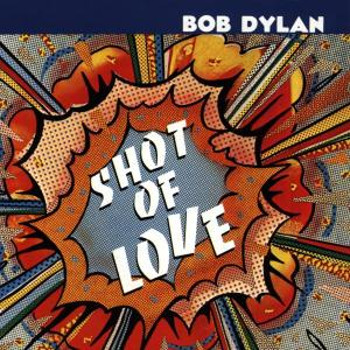 Bob Dylan: Shot of Love (CD)
