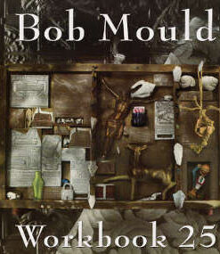 Bob Mould: Workbook 25 (2CD)