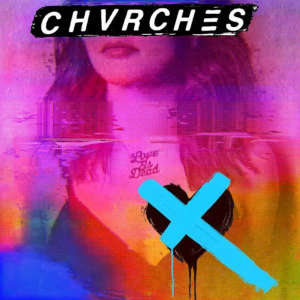Chvrches: Love Is Dead (CD)