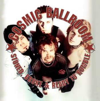 Cosmic Ballroom: Stoned Broke & Ready To Rumble (LP)