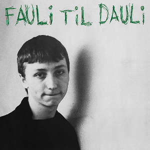 Daily Fauli: Fauli Til Dauli (LP)