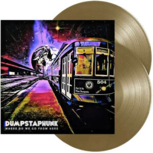 Dumpstaphunk: Where Do We Go From Here - Bronze/Guld Vinyl (2LP)