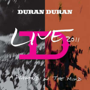 Duran Duran: A Diamond In The Mind - Live 2011 (2LP)