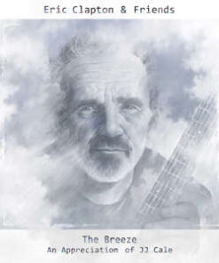Eric Clapton & Friends: The Breeze - An Appreciation of JJ Cale (2LP)