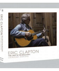 Eric Clapton: Lady In The Balcony: Lockdown Sessions (CD)