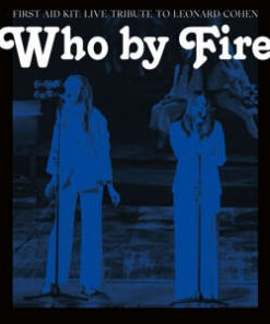 First Aid Kit: Who By Fire - Blue Vinyl (2LP)