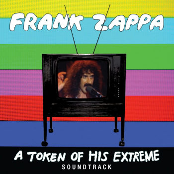 Frank Zappa: A Token of his Extreme (CD)