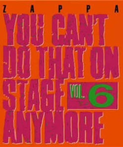Frank Zappa: You Can't Do That On Stage Anymore - Vol 6 (CD)