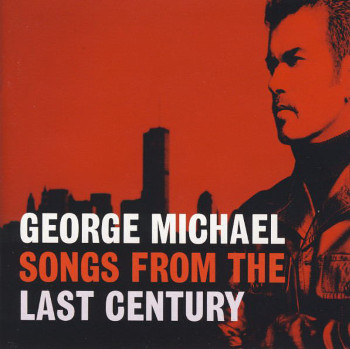 George Michael: Songs Of The Last Century (CD)