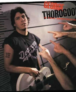 George Thorogood and The Destroyers: Born To Be Bad (LP)