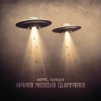 Hotel Hunger: Mars Needs Guitars (LP)