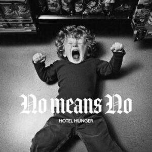 Hotel Hunger: No Means No - Signeret (LP)