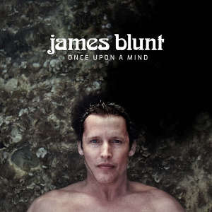 James Blunt: Once Upon A Mind (CD)