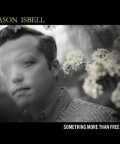 Jason Isbell: Something More Than Free (CD)