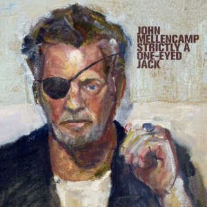 John Mellencamp: Strictly A One-Eyed Jack (LP)