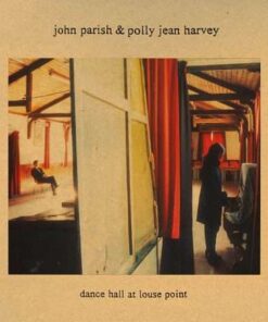 John Parish & PJ Harvey: Dance Hall At Louse Point (LP)
