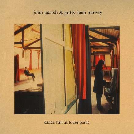 John Parish & PJ Harvey: Dance Hall At Louse Point (LP)