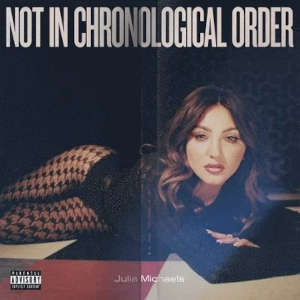 Julia Michaels: Not In Chronological Order (LP)