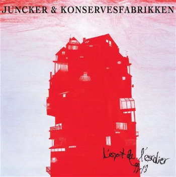 Juncker & Konservesfabrikken: L'esprit De L'Escalier 99-13 (CD)
