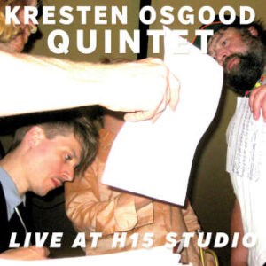 Kresten Osgood Quintet: Live At H15 Studio (LP)